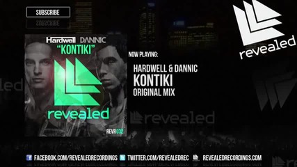 Hardwell & Dannic - Kontiki ( Original Mix )