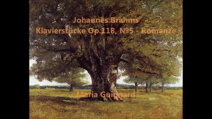 Йоханес Брамс - Романс Op.118 5