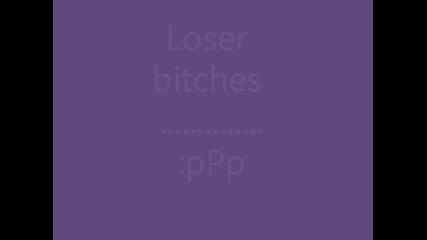 Intro... Loser Bitches