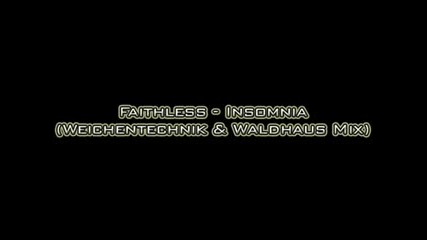 Faithless - Insomnia (weichentechnik & Wal