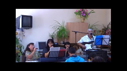 Да Го Величаем - 22.07.2012 - Християнска Църква - Сион - кв. Аспарухово - гр. Варна