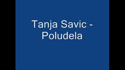 Tanja Savic - Poludela