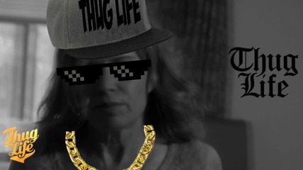 Нямаш никаква представа - Thug Life