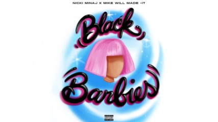 Nicki Minaj ft. Mike Will Made-it - Black Barbies ( A U D I O )