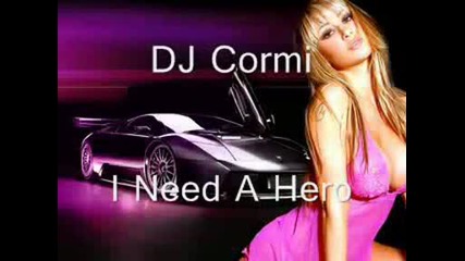 Dj Cormi - I Need A Hero Tonight