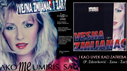 Vesna Zmijanac - I kao uvek kad zatreba - Audio 1992