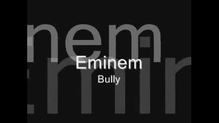 Eminem - Bully