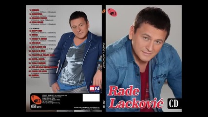 Rade Lackovic - Sto je moje nikome nedam (Audio 2013) BN Music