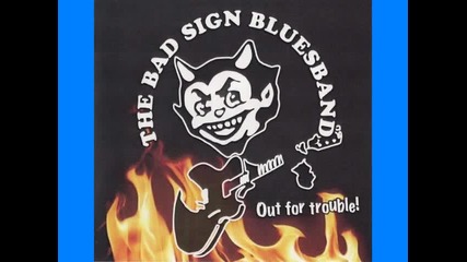 Bad Sign Bluesband - Little Sister