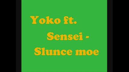 Yoko ft. Sensei - Slunce moe