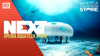 NEXTTV 018: Sony Xperia Aquatech Store