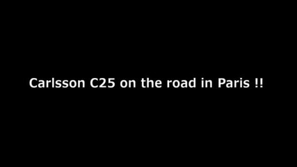 Carlsson C25 Royale на пътя в Париж