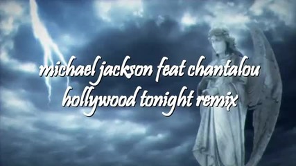 michael jackson hollywood tonight chantalou remix