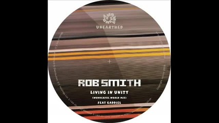 Rob Smith - Living in Unity (wonderful World mix) 