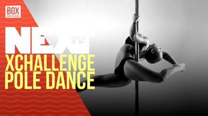 NEXTTV 033: Xchallenge: Pole Dance