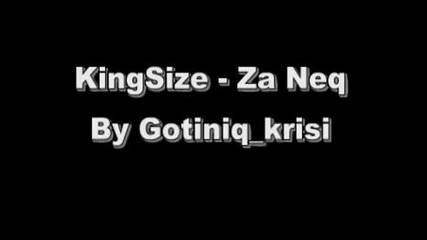Kingsize - Za Neq