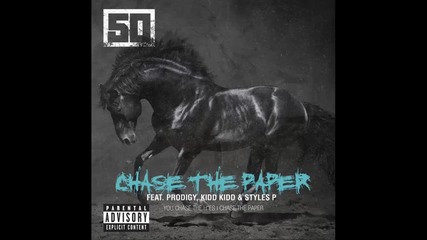 50 Cent ft. Prodigy, Kidd Kidd & Styles P - Chase The Paper