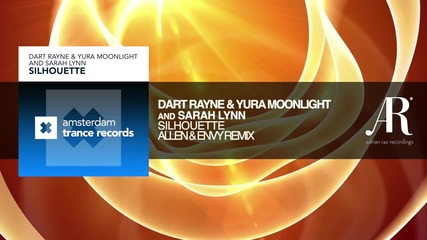 Dart Rayne Yura Moonlight with Sarah Lynn - Silhouette (allen Envy Remix)