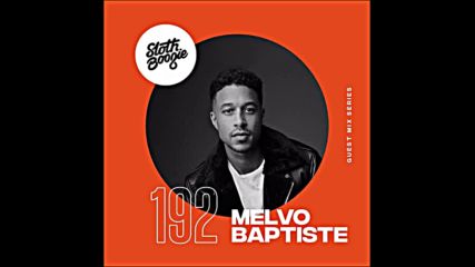 Slothboogie Guestmix #192 - Melvo Baptiste