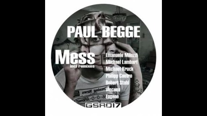 Paul Begge - Mess (philipp Centro Remix)