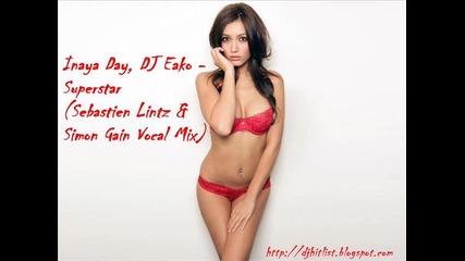 Inaya Day, Dj Eako - Superstar (sebastien Lintz & Simon Gain Vocal Mix) 