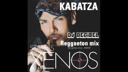 Dj Decibel pres Stathis Xenos - Kavatza (reggaeton Mix)