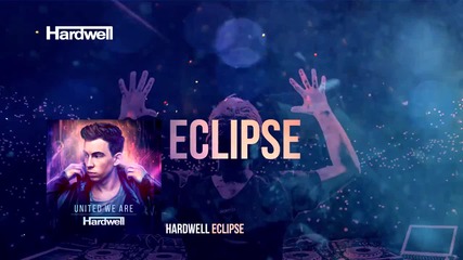 Hardwell - Eclipse ( Album Version )