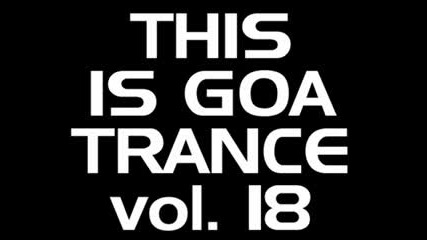 This Is Goa Trance Vol.18