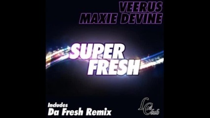 Veerus & Maxie Devine - Superfresh