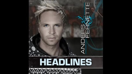 Anders Fernette - Headlines 