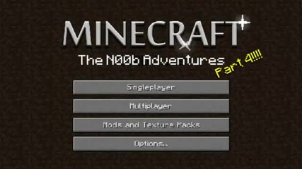 Minecraft The N00b Adventures part 4