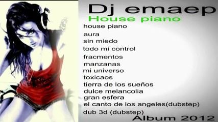 Dj Emaep - Album " House Piano "2012 (единствено първите шест)