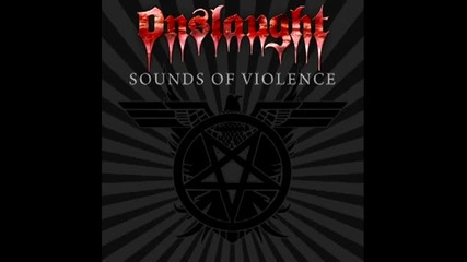 Onslaught - Code Black ( Sounds Of Violence - 2011)