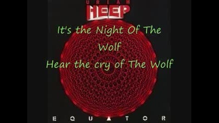 Uriah Heep - Night Of The Wolf - Текст