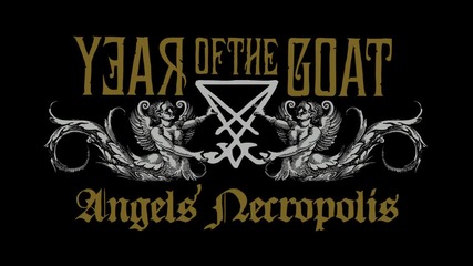 Year Of The Goat - Angels' Necropolis