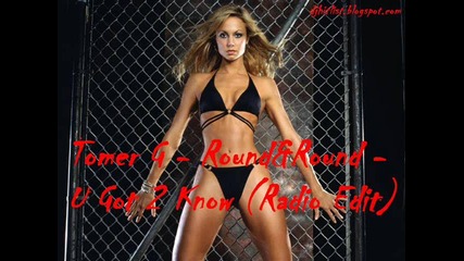 Tomer G - Round&round - U Got 2 Know (radio Edit) 