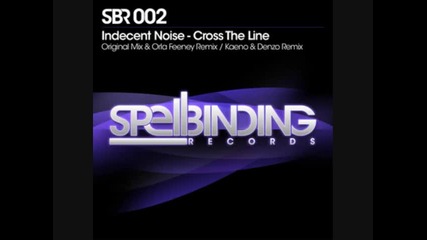indecent noise - cross the line 2010 