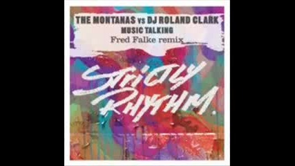 The Montanas Vs Roland Clark - Music Talking (fred Falke Remix