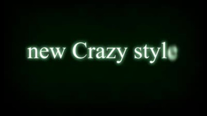 New Crazy Style