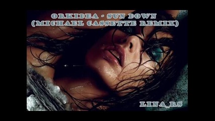 • Orkidea • Sun Down ||michael Cassette Remix||