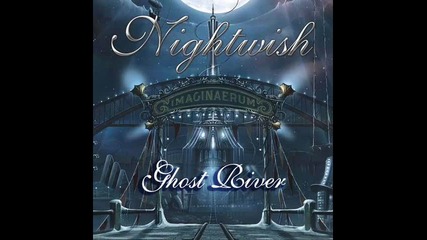 Nightwish - 03. Ghost River (2011) Imaginaerum
