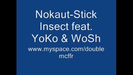 Nokaut - Stick insect feat. Yoko & Wosh 