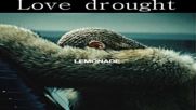 07. Beyonce - Love Drought Текст и Превод