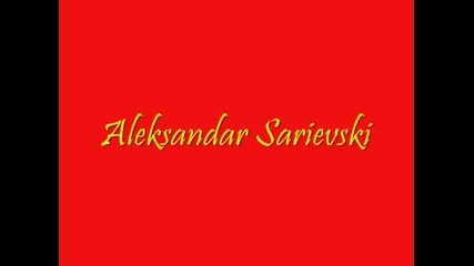 Aleksandar Sarievski - Sva Noc Mi Bilbil Prepeja