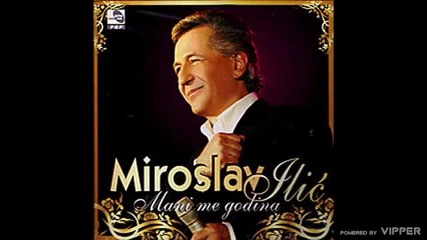 Miroslav Ilic-volecu te do kraja zivota