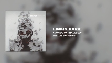 Linkin Park - Roads Untraveled
