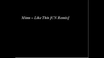 Mims - Like This [cn Remix]