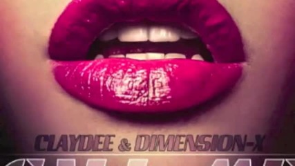 Claydee Lupa _ Dimension X - Call Me elias Tzikas Official