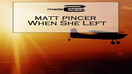 Matt Pincer - When She Left 2009 