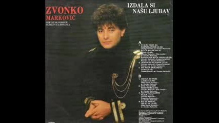 Zvonko Markovic - Izdala si nasu ljubav (prevod)